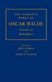 The Complete Works of Oscar Wilde: Volume VII: Journalism II