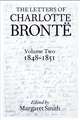 The Letters of Charlotte Brontë: Volume II: 1848-1851