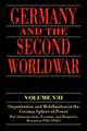 Germany and the Second World War: Volume V/II: Organization and Mobilization in the German Sphere of Power: Wartime Administration, Economy, and Manpower Resources 1942-1944/5