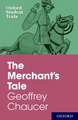 Oxford Student Texts: The Merchant's Tale