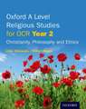 Oxford A Level Religious Studies for OCR: Year 2 Student Book: Christianity, Philosophy and Ethics