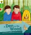 Oxford Reading Tree Explore with Biff, Chip and Kipper: Oxford Level 2: A Den in the Wood