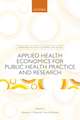 Applied Health Economics for Public Health Practice and Research