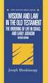 Wisdom and Law in the Old Testament: The Ordering of Life in Israel and Early Judaism