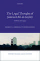 The Legal Thought of Jalāl al-Dīn al-Suyūṭī: Authority and Legacy