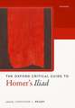 Oxford Critical Guide to Homer's Iliad