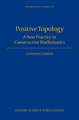 Positive Topology: A New Practice in Constructive Mathematics