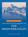 The Physical Geography of the Mediterranean