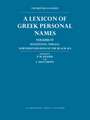 Lexicon of Greek Personal Names Volume IV: Macedonia, Thrace, northern regions of the Black Sea