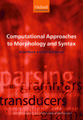 Computational Approaches to Morphology and Syntax