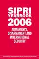 Sipri Yearbook 2006: Armaments, Disarmament, and International Security