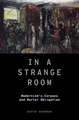 In a Strange Room: Modernism's Corpses and Mortal Obligation