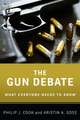The Gun Debate: What Everyone Needs to Know®