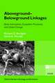 Aboveground-Belowground Linkages: Biotic Interactions, Ecosystem Processes, and Global Change