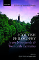 Scottish Philosophy in the Nineteenth and Twentieth Centuries