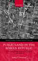 Public Land in the Roman Republic: A Social and Economic History of Ager Publicus in Italy, 396-89 BC