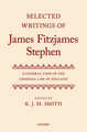 Selected Writings of James Fitzjames Stephen: A General View of the Criminal Law of England