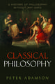 Classical Philosophy: A history of philosophy without any gaps, Volume 1