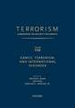 TERRORISM: COMMENTARY ON SECURITY DOCUMENTS VOLUME 115: Gangs, Terrorism, and International Disorder