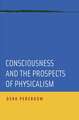 Consciousness and the Prospects of Physicalism