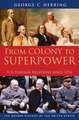 From Colony to Superpower: U.S. Foreign Relations since 1776