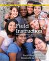 Field Instruction: A Guide for Social Work Students, Updated Edition Plus Mysocialworklab with Etext -- Access Card Package