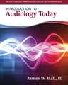 Introduction to Audiology Today