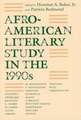 Afro-American Literary Study in the 1990s