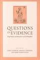 Questions of Evidence: Proof, Practice, and Persuasion across the Disciplines