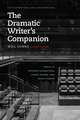 The Dramatic Writer's Companion, Second Edition: Tools to Develop Characters, Cause Scenes, and Build Stories