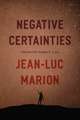 Negative Certainties