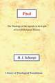 Paul: The Theology of the Apostle in the Light of Jewish Religious History