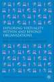 Exploring Virtuality Within and Beyond Organizations: Social, Global and Local Dimensions