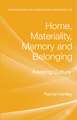 Home, Materiality, Memory and Belonging: Keeping Culture