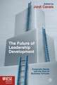 The Future of Leadership Development: Corporate Needs and the Role of Business Schools