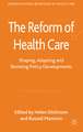 The Reform of Health Care: Shaping, Adapting and Resisting Policy Developments