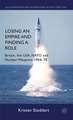 Losing an Empire and Finding a Role: Britain, the USA, NATO and Nuclear Weapons, 1964-70