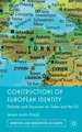 Constructions of European Identity: Debates and Discourses on Turkey and the EU