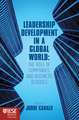 Leadership Development in a Global World: The Role of Companies and Business Schools