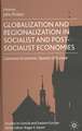 Globalization and Regionalization in Socialist and Post-Socialist Economies: Common Economic Spaces of Europe