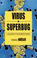 Viruses Vs. Superbugs: A Solution to the Antibiotics Crisis?