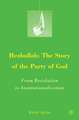 Hezbollah: The Story of the Party of God: From Revolution to Institutionalization