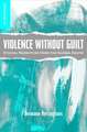 Violence without Guilt: Ethical Narratives from the Global South