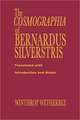 The Cosmographia of Bernardus Silvestris