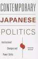 Contemporary Japanese Politics – Institutional Changes and Power Shifts