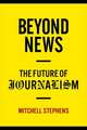 Beyond News – The Future of Journalism