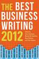 The Best Business Writing Book 2012