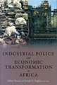 Industrial Policy and Economic Transformation in Africa