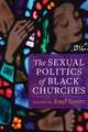 The Sexual Politics of Black Churches