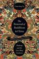 The Renewal of Buddhism in China – Zhuhong and the Late Ming Synthesis